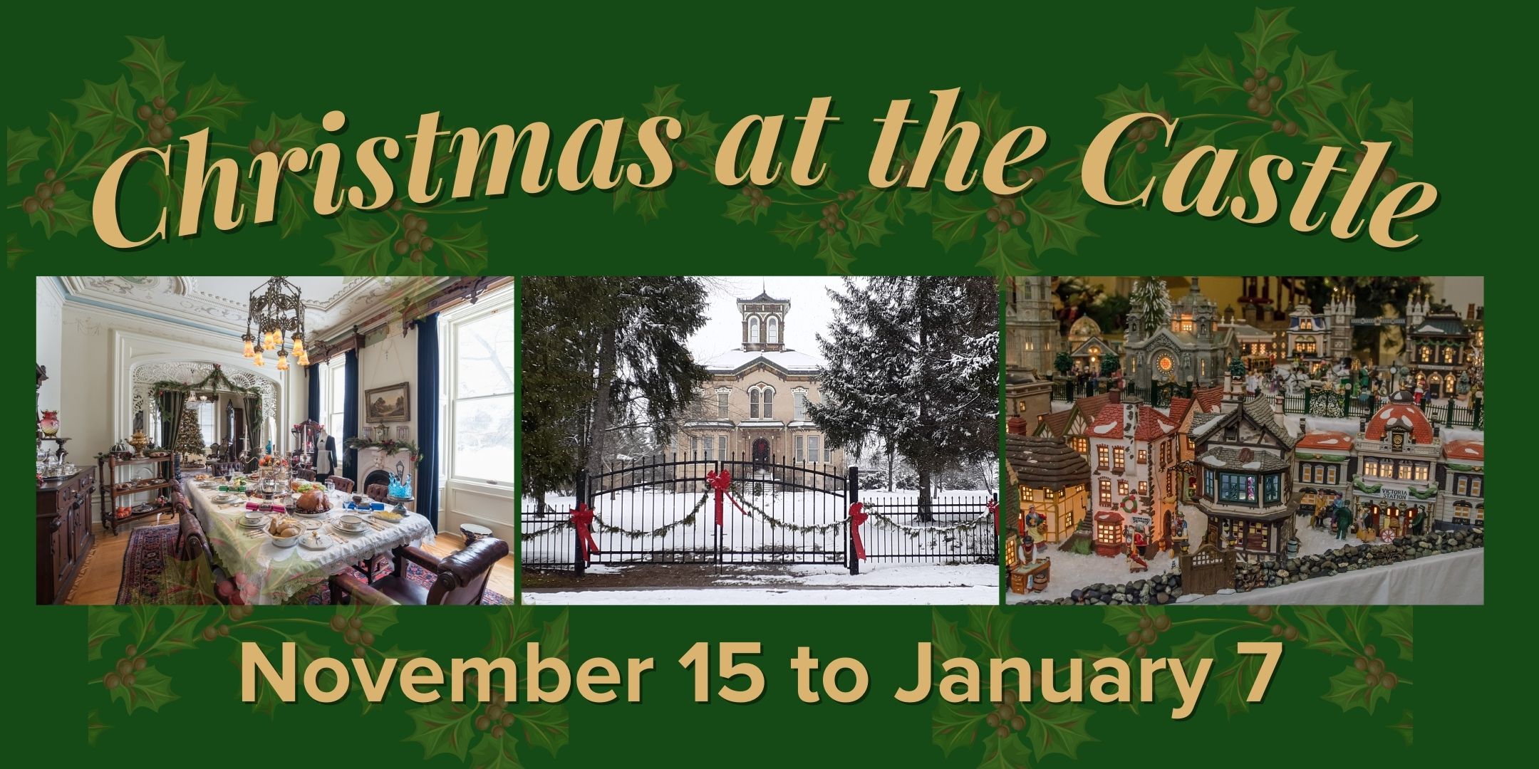 Dark green background with three images victorian table with christmas dinner, castle outside with garland, miniature village